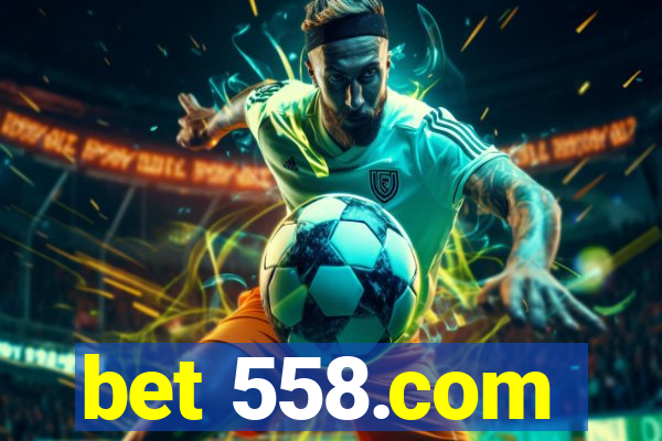 bet 558.com